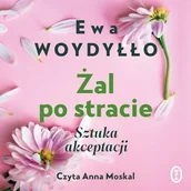 Audiobooki - poradniki - Żal po stracie Ewa Woydyłło - miniaturka - grafika 1