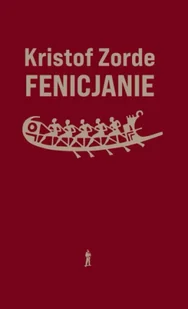 Fenicjanie - Zorde Kristof - Proza - miniaturka - grafika 1