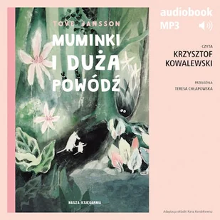 Muminki i duża powódź Tove Jansson - Audiobooki dla dzieci i młodzieży Muminki i duża powódź Tove Jansson - Audiobooki dla dzieci i młodzieży - miniaturka - grafika 1