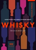 Albumy inne - Ebury Press Everything You Need to Know About Whisky - miniaturka - grafika 1