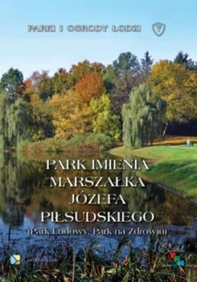 Park imienia Marszałka Józefa Piłsudskiego - Przewodniki - miniaturka - grafika 1