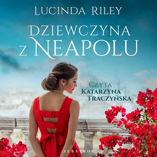 Dziewczyna z Neapolu - Audiobooki - romanse - miniaturka - grafika 1