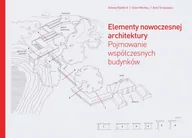 Książki o architekturze - Arkady Elementy nowoczesnej architektury. Pojmowanie współczesnych budynków - Antony Radford, Selen Morkoc, Amit Srivastava - miniaturka - grafika 1