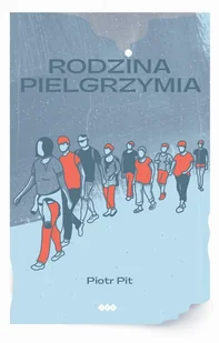Rodzina pielgrzymia Piotr Pit - Aforyzmy i sentencje - miniaturka - grafika 1