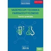 Teoria i praktyka. Vademecum Technika Farmaceutycznego. Tom 1 - Podręczniki dla szkół wyższych - miniaturka - grafika 1