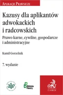 E-booki - prawo - Kazusy dla aplikantów adwokackich i radcowskich. Prawo karne cywilne gospodarcze i administracyjne - miniaturka - grafika 1
