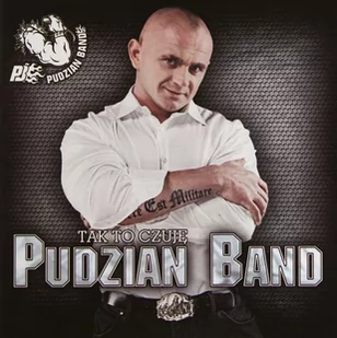 Pudzian Band: Tak To Czuję [CD] - Disco polo - miniaturka - grafika 1