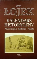 Kalendarze - Kalendarz historyczny polemiczna historia Polski - miniaturka - grafika 1