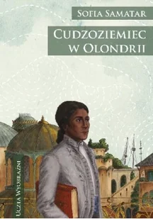 MAG Sofia Samatar Cudzoziemiec w Olondrii - Fantasy - miniaturka - grafika 2