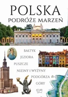 Przewodniki - Polska. Podróże marzeń - miniaturka - grafika 1