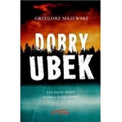 Powieści - Majewski Grzegorz Dobry ubek - miniaturka - grafika 1