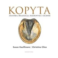 Sport i wypoczynek - GALAKTYKA Kopyta. Anatomia, pielęgnacja, diagnostyka i leczenie - Susan Kauffmann - miniaturka - grafika 1