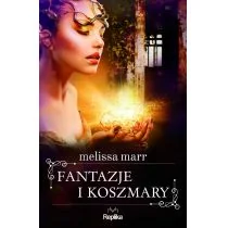 Melissa Marr Fantazje i koszmary - Horror, fantastyka grozy - miniaturka - grafika 2
