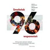 Biografie i autobiografie - Smoleńsk 96 wspomnień Schwertner Janusz Olczykowski Daniel Piegza Szymon - miniaturka - grafika 1