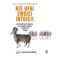 Audiobooki - literatura faktu - Nie ufaj swojej intuicji. Jak korzystać z danych, by osiągnąć sukces i cieszyć się życiem - miniaturka - grafika 1