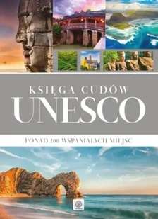 Księga cudów Unesco. Ponad 200 wspaniałych miejsc - Opracowanie zbiorowe - Atlasy i mapy - miniaturka - grafika 1