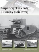 Powieści - Super ciężkie czołgi II wojny światowej - Estes Kenneth W. - miniaturka - grafika 1