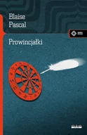 Felietony i reportaże - vis-a-vis Etiuda Prowincjałki - Blaise Pascal - miniaturka - grafika 1