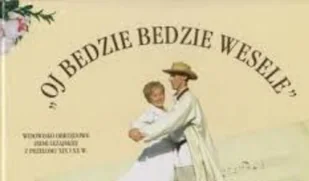 Oj bedzie bedzie wesele - Historia świata - miniaturka - grafika 1