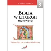 Religia i religioznawstwo - Biblia w liturgii Mszy Świętej. Triduum Paschalne - miniaturka - grafika 1