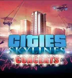 Cities: Skylines - Concerts PC - Gry PC Cyfrowe - miniaturka - grafika 1