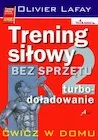 Sport i wypoczynek - Trening siłowy bez sprzętu turbo-doładowanie 2 - miniaturka - grafika 1