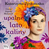 Audiobooki - literatura popularnonaukowa - Upalne lato Kaliny Katarzyna Zyskowska - miniaturka - grafika 1