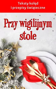 Przy wigilijnym stole - E-booki - kuchnia i diety - miniaturka - grafika 1