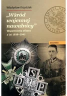 Felietony i reportaże - Wśród wojennej nawałnicy - miniaturka - grafika 1