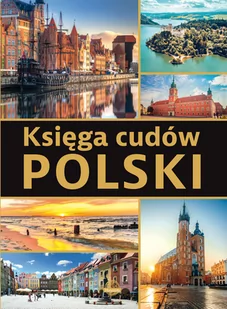 Horyzonty Księga cudów Polski - Jarek Majcher - Albumy krajoznawcze - miniaturka - grafika 1