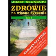 Zdrowie - poradniki - Biosłone Józef Słonecki Zdrowie na własne życzenie. Tom I - miniaturka - grafika 1