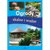 Dom i ogród - Arystoteles Ogrody skalne i wodne - Jadwiga Wilder - miniaturka - grafika 1
