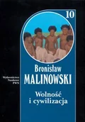 Filozofia i socjologia - Wydawnictwo Naukowe PWN Wolnośc i cywilizacja. Dzieła - tom 10 - Bronisław Malinowski - miniaturka - grafika 1