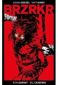 Brzrkr - Keanu Reeves, Matt Kindt - Komiksy dla dorosłych Brzrkr - Keanu Reeves, Matt Kindt - Komiksy dla dorosłych - miniaturka - grafika 1