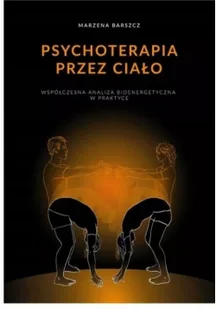 Psychoterapia przez ciało - Psychologia - miniaturka - grafika 1