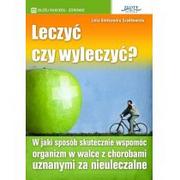 Poradniki hobbystyczne - Leczyć czy wyleczyć$422 - Wysyłka od 3,99 - miniaturka - grafika 1