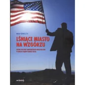 Podręczniki dla szkół wyższych - Kowalczyk Michał L$2860ni$2861ce miasto na wzgórzu - miniaturka - grafika 1