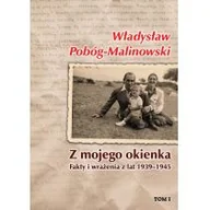 Biografie i autobiografie - Pobóg-Malinowski Władysław Z mojego okienka - mamy na stanie, wyślemy natychmiast - miniaturka - grafika 1