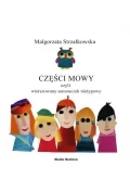 Media Rodzina Części mowy czyli rymowany samouczek językowy - Małgorzata Strzałkowska - Baśnie, bajki, legendy - miniaturka - grafika 2