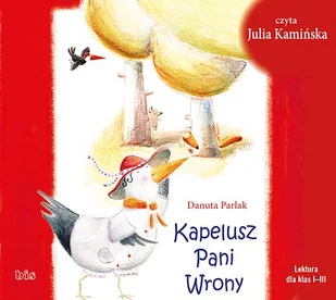 Bis Kapelusz Pani Wrony (audiobook) Danuta Parlak - Powieści i opowiadania - miniaturka - grafika 1