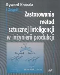 Zastosowania Metod Sztucznej Inteligencji w Inżynierii Produkcji - Zarządzanie - miniaturka - grafika 1