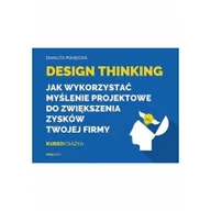 Zarządzanie - one press Design Thinking Jak wykorzystać myślenie projektowe do zwiększenia zysków Twojej firmy - miniaturka - grafika 1