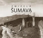 Przewodniki - Zmizelá Šumava 3 Emil Kintzl - miniaturka - grafika 1