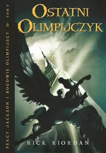 Ostatni olimpijczyk. Percy Jackson i bogowie olimpijscy. Tom 5 - E-booki dla dzieci i młodzieży - miniaturka - grafika 1