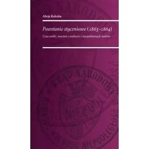 Powstanie Styczniowe 1863-1864 Czas walki marzeń o wolność i niespełnionych nadziei - Historia świata - miniaturka - grafika 1