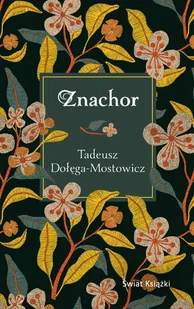 Znachor wydanie pocketowe - Tadeusz Dołęga-Mostowicz - książka - Klasyka - miniaturka - grafika 1