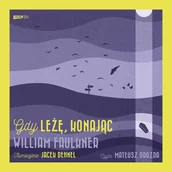 Audiobooki - literatura piękna - Gdy leżę, konając - miniaturka - grafika 1