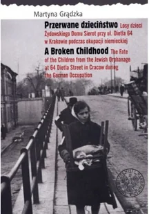 Przerwane dzieciństwo A broken Childhood - Obcojęzyczna literatura faktu i reportaż - miniaturka - grafika 2