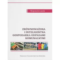 UMCS Zrównoważona i inteligentna gospodarka odpadami.. - Wojciech Lutek