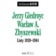 Książki o kulturze i sztuce - Biblioteka Więzi Listy 1939-1984 - Jerzy Giedroyc, Wacław A. Zbyszewski - miniaturka - grafika 1